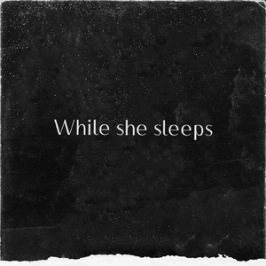While She Sleeps