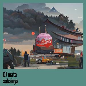 Dj Mata Saksinya