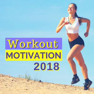 Workout Motivation 2018