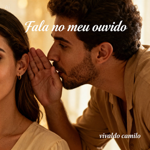 Fala no meu ouvido
