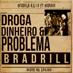 Droga, Dinheiro e Problema