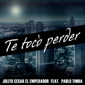 Te Tocò Perder
