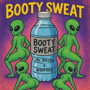 Booty Sweat (feat. Mr. Cheeks)