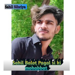 Sahil Balot Pagal Si Ki Mohabbat