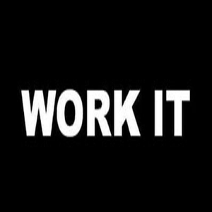 Work It