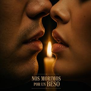 Nos morimos por un beso