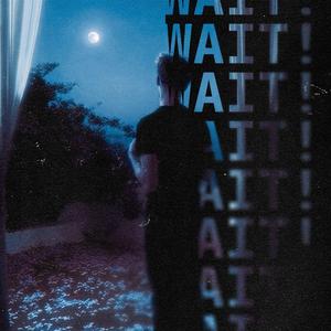 wait!