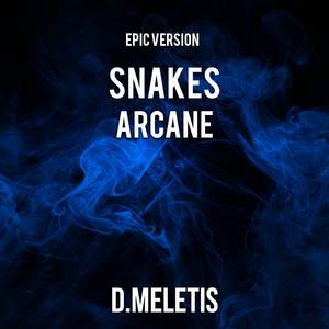 Snakes (From 'Arcane') (Epic Version)
