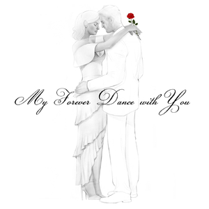 My Forever Dance with You