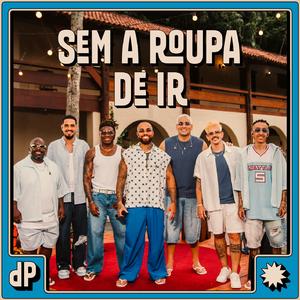 Sem Roupa de Ir (Ao Vivo)
