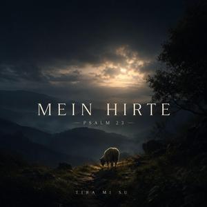 Mein Hirte (Psalm 23)
