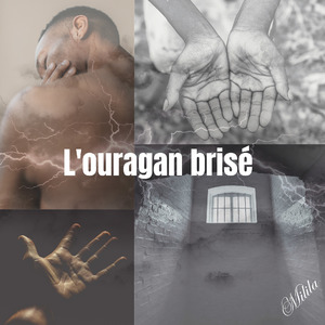 L'ouragan brisé