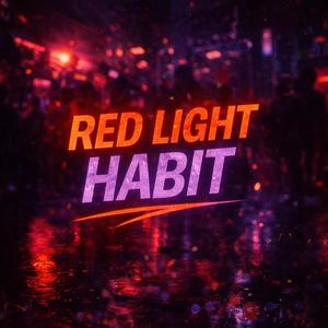 Red Light Habit