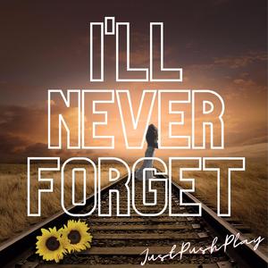 I'll Never Forget (Love Song Type Beat)