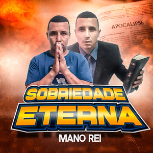Sobriedade eterna Mano Rei