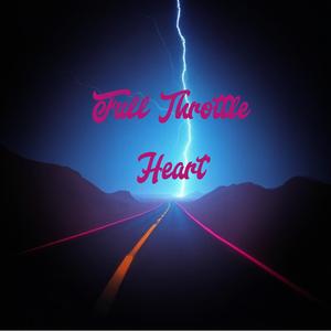 Full Throttle Heart