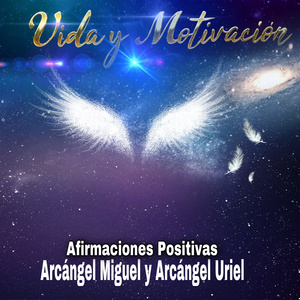 Afirmaciones positivas Arcangel Miguel Arcangel Uriel