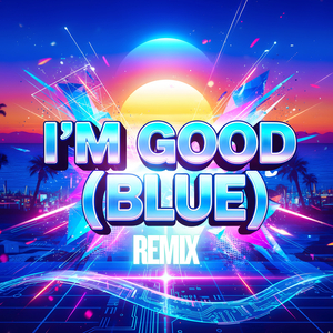 I'm Good (Blue) (Radio Mix)