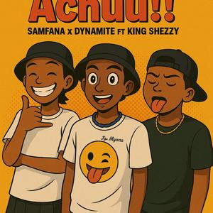 Achuu!! (feat. King Shezzy)