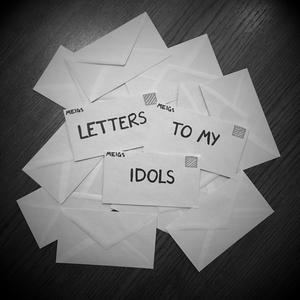 Letters To My Idols Vol. I