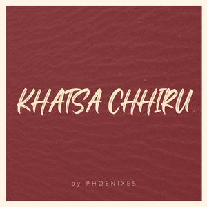 Khatsa Chhiru