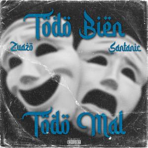 Todo Bien Todo Mal (feat. ZUAZO)