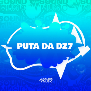 PUTA DA DZ7