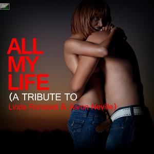 All My Life (A Tribute to Linda Ronstadt & Aaron Neville)