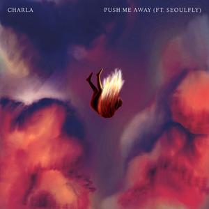 Push Me Away (feat. SeoulFly)
