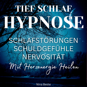 Tief Schlaf Hypnose | Schlafstörungen, Schuldgefühle & Nervosität Mit Herzenergie Heilen