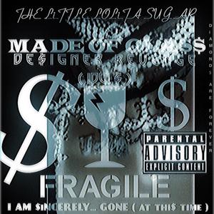 M A D E O F G L A $ $ (FRAGiLE) [2nd $ECRET GENRE UNLOCKED]