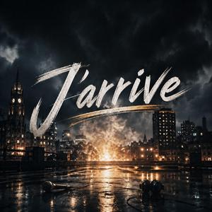 J'arrive