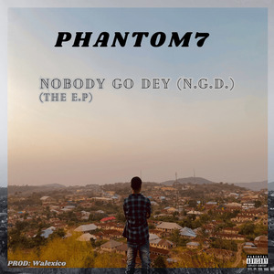 Nobody Go Dey (N.G.D)