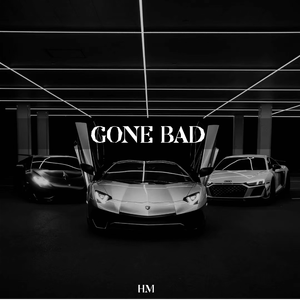 GONE BAD