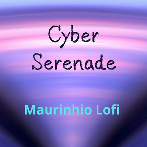 Cyber Serenade
