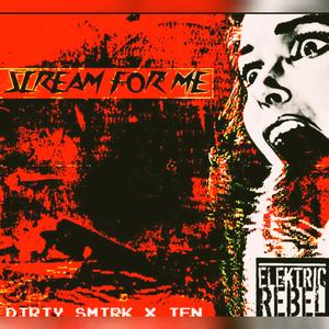 Scream For Me (feat. TFN & Dirty Smirk)