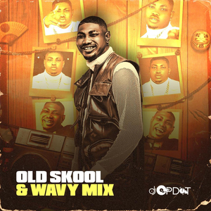 Old Skool And Wavy Mix (DJ Mix)