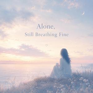 Alone, That’s Okay | ひとり、それもいい