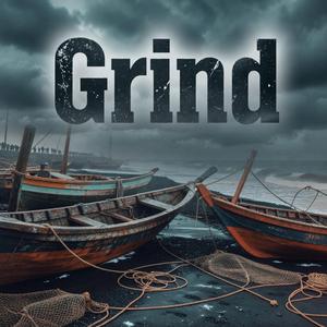 Grind