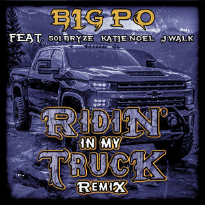 Ridin in My Truck Remix