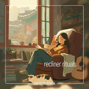 recliner rituals