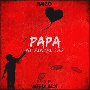 Papa ne rentre pas (feat. Weedlack)