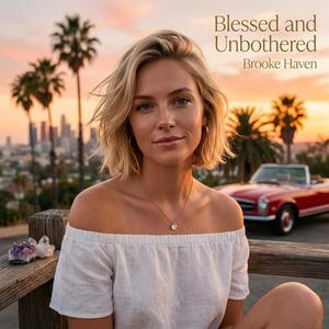 Blessed and Unbothered