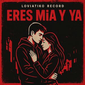Eres mia y ya