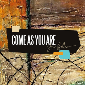 Come as You Are