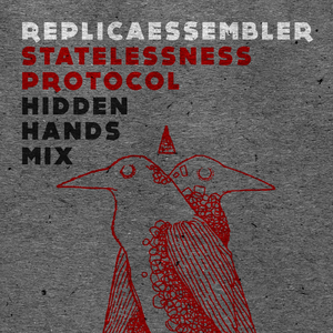 Statelessness Protocol (Hidden Hands Mix)