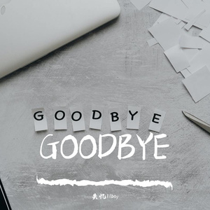 GOODBYE