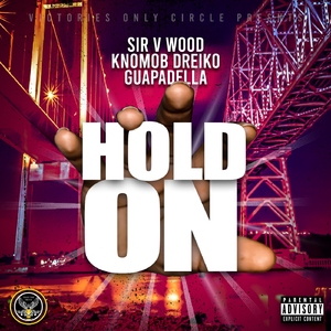 Hold On (feat. Knomob Dreiko & Guapadella)