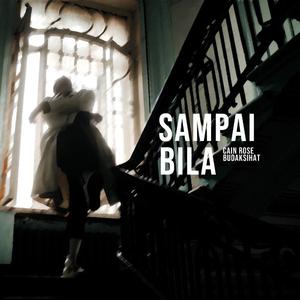 Sampai Bila (feat. Cain Rose)