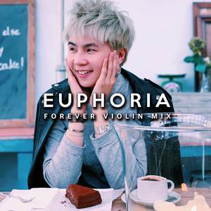 Euphoria (Forever Violin Mix)